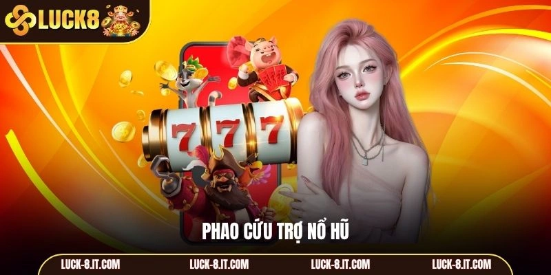 phao cứu trợ nổ hũ