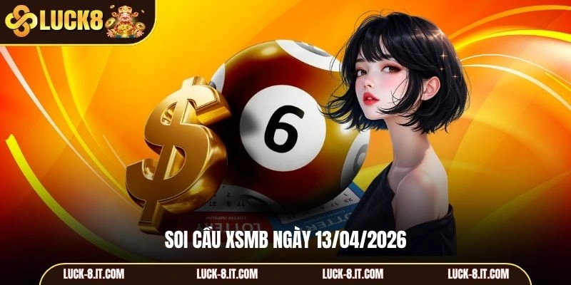 soi cầu XSMB ngày 13/04/2026