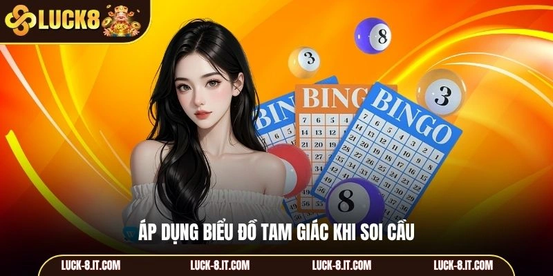 Áp dụng biểu đồ tam giác khi soi cầu