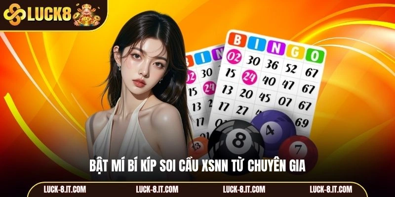 Bật mí bí kíp soi cầu XSNN từ chuyên gia