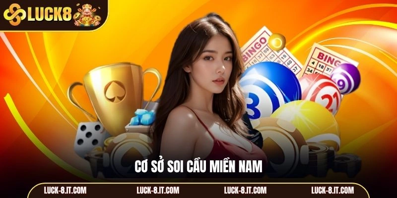Cơ sở soi cầu miền Nam