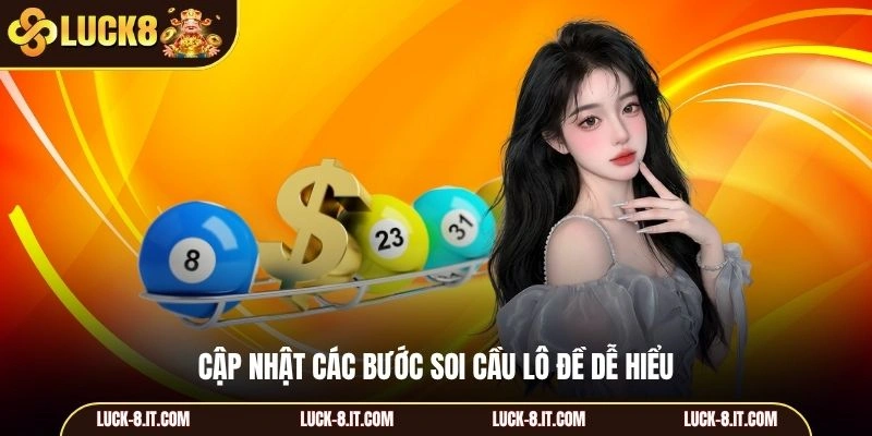 Cập nhật các bước soi cầu lô đề dễ hiểu