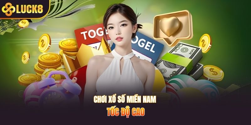Chơi xổ số miền Nam tốc độ cao